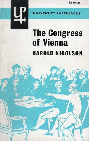 The Congress of Vienna by Harold Nicolson