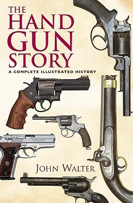 Hand Gun Story by John Walter