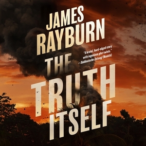 The Truth Itself by James Rayburn