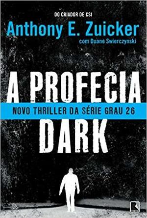A Profecia Dark by Anthony E. Zuiker, Duane Swierczynski