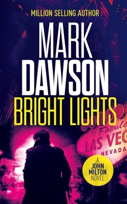 Bright Lights by Mark Dawson