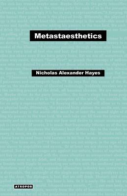 Metastaesthetics by Nicholas Alexander Hayes