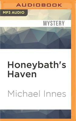 Honeybath's Haven by Michael Innes