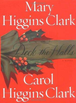 Deck the Halls by Carol Higgins Clark