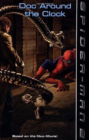 Spider-Man 2: Doc Around the Clock by Jacob Ben Gunter