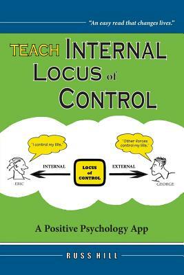 Teach Internal Locus of Control: A Positive Psychology App by Russ Hill