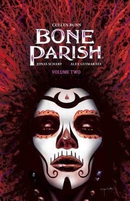 Bone Parish Vol. 2, Volume 2 by Cullen Bunn