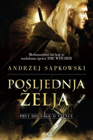 Posljednja želja by Andrzej Sapkowski