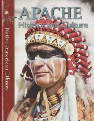 Apache History and Culture by D. L. Birchfield, Helen Dwyer