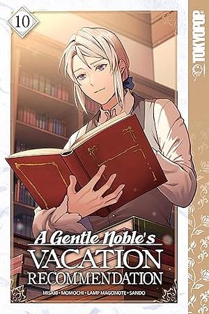 A Gentle Noble's Vacation Recommendation, Volume 10 by Misaki, Momochi