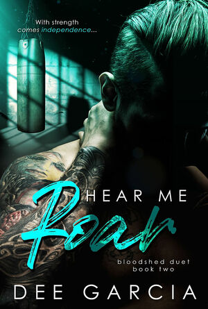 Hear Me Roar by Dee Garcia