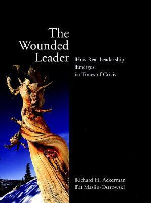 Wounded Leader by Pat Maslin-Ostrowski, Richard H. Ackerman