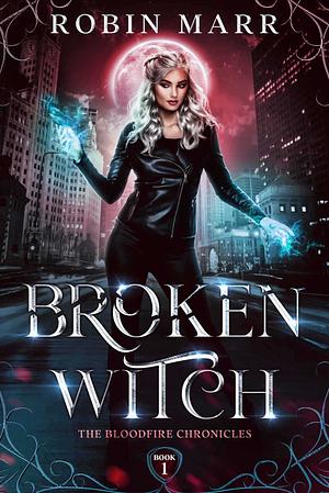 Broken Witch by Robin Marr, Robin Marr