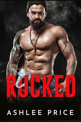 Rocked: A Contemporary Romance by Ashlee Price