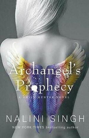 Archangel's Prophecy by Nalini Singh