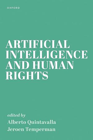 Artificial Intelligence and Human Rights by Jeroen Temperman, Alberto Quintavalla