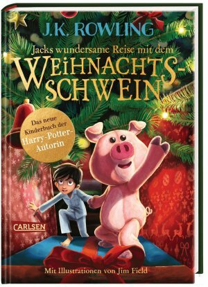 Jacks wundersame Reise mit dem Weihnachtsschwein by J.K. Rowling