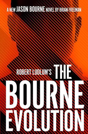 The Bourne Evolution  by Robert Ludlum, Brian Freeman