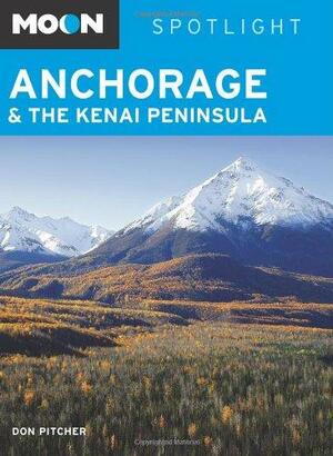 Moon Spotlight Anchorage and the Kenai Peninsula by Don Pitcher