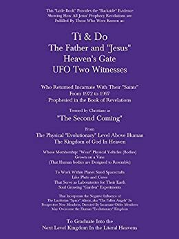 Ti & Do the Father & “Jesus” Heaven'S Gate Ufo Two Witnesses by Sawyer