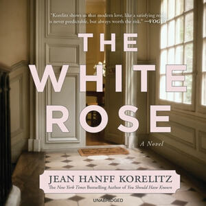 The White Rose by Jean Hanff Korelitz