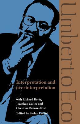 Interpretation and Overinterpretation by Umberto Eco