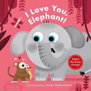 I Love You, Elephant! by Carles Ballesteros