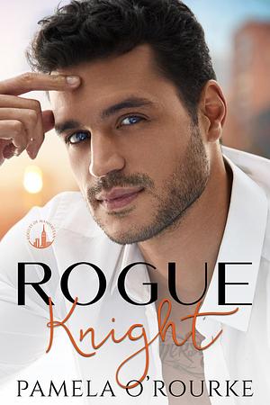 Rogue Knight by Pamela O'Rourke