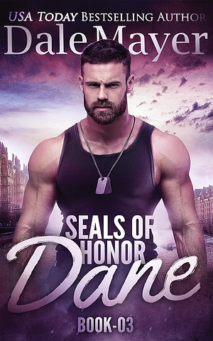 SEALs of Honor: Dane by Dale Mayer