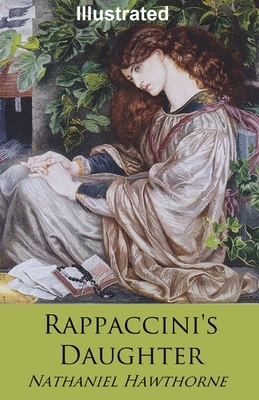 Rappaccini's Daughter Illustrated by Nathaniel Hawthorne