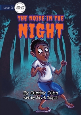 The Noise In The Night by Jeremy John