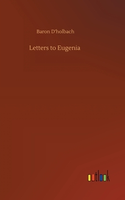 Letters to Eugenia by Baron D'Holbach