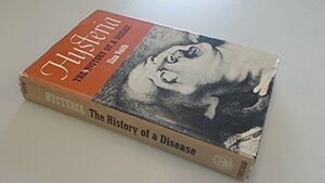 Hysteria: The History of a Disease by Ilza Veith