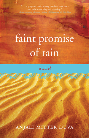 Faint Promise of Rain by Anjali Mitter Duva