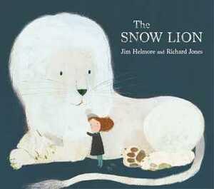 The Snow Lion by Jim Helmore, Richard Jones