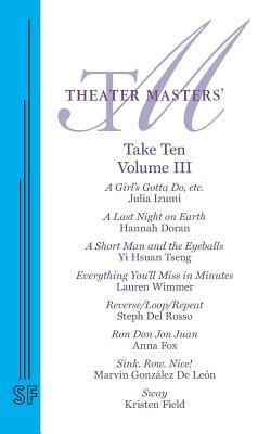 Theater Masters' Take Ten Vol. 3 by Hannah Doran, Julia Izumi, Lauren Wimmer