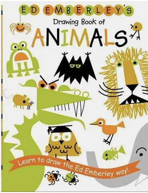 Ed Emberley's Drawing Book of Animals by Ed Emberley