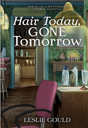 Hair Today Gone Tomorrow by Leslie Gould