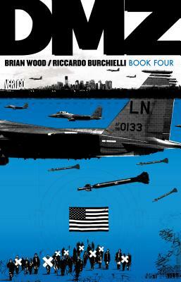 DMZ Book Four by Brian Wood