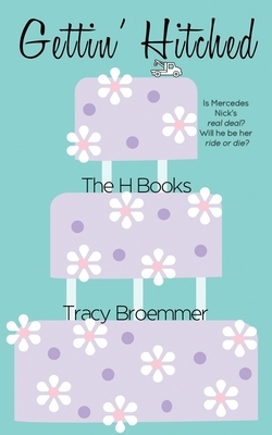Gettin' Hitched by Tracy Broemmer