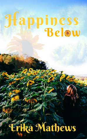 Happiness Below by Erika Mathews