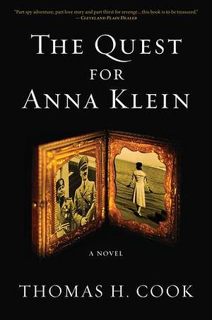 The Quest For Anna Klein by Thomas H. Cook, Thomas H. Cook