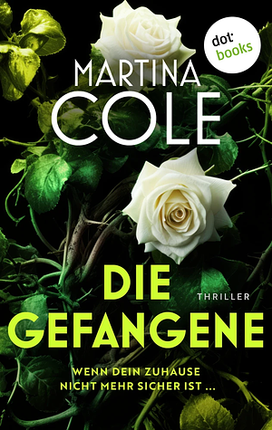 Die Gefangene by Martina Cole