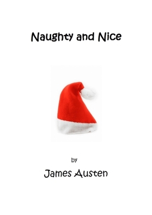 Naughty and Nice by James Austen