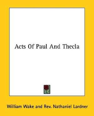 Acts Of Paul And Thecla by 