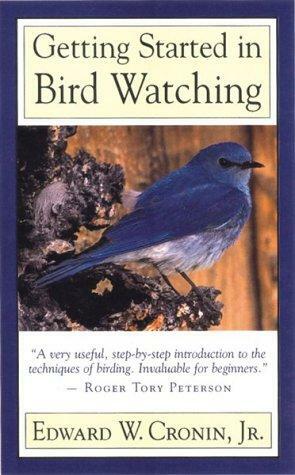 Getting Started in Bird Watching by Gordon Morrison, Edward W. Cronin