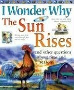 The Sun Rises: and Other Questions About Time and Seasons by Brenda Walpole