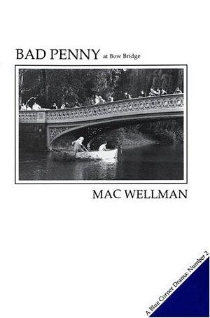 Bad Penny by Mac Wellman