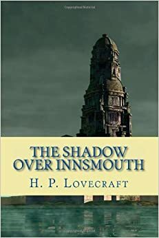 Der Schatten über Innsmouth by H.P. Lovecraft