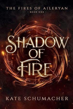 Shadow of Fire by Kate Schumacher